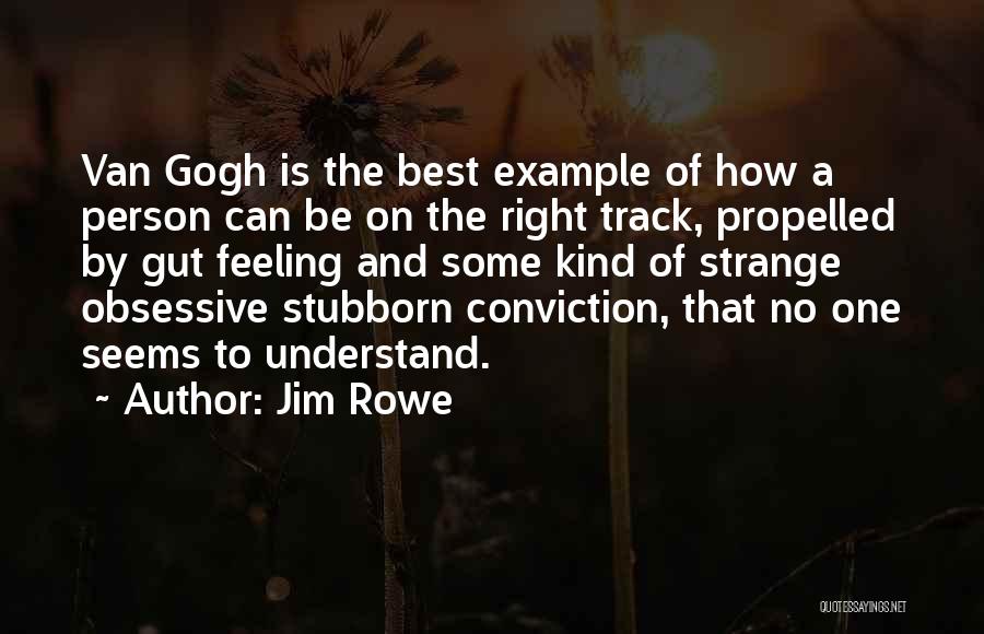 That Gut Feeling Quotes By Jim Rowe