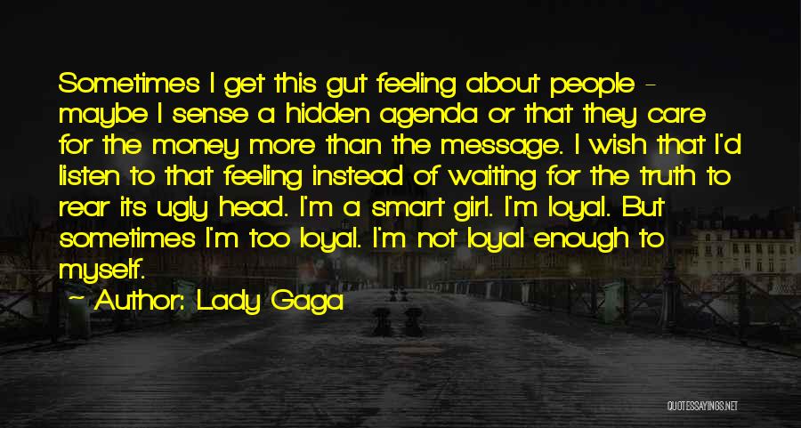 That Gut Feeling Quotes By Lady Gaga