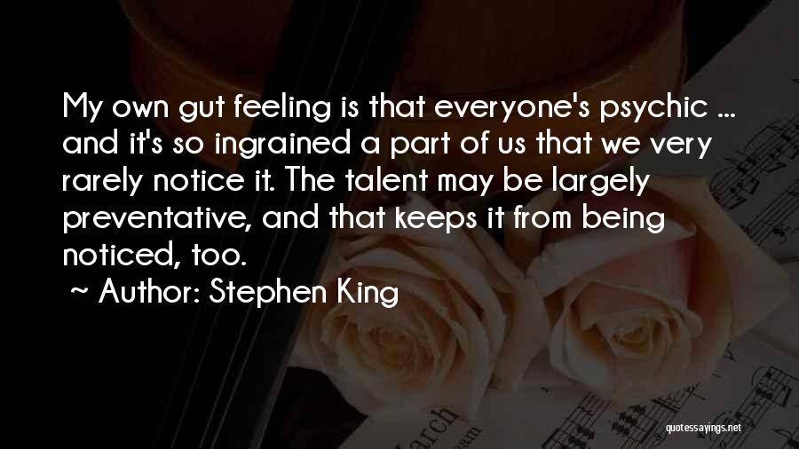 That Gut Feeling Quotes By Stephen King