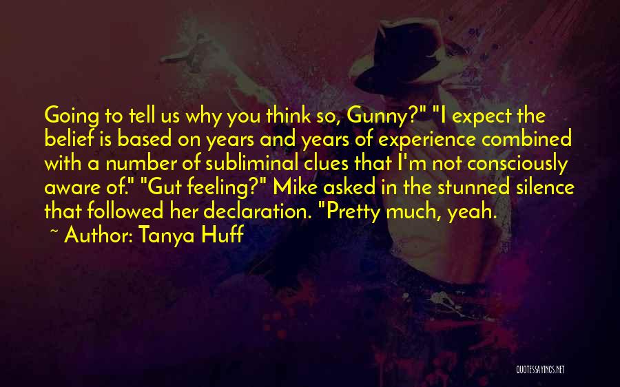 That Gut Feeling Quotes By Tanya Huff