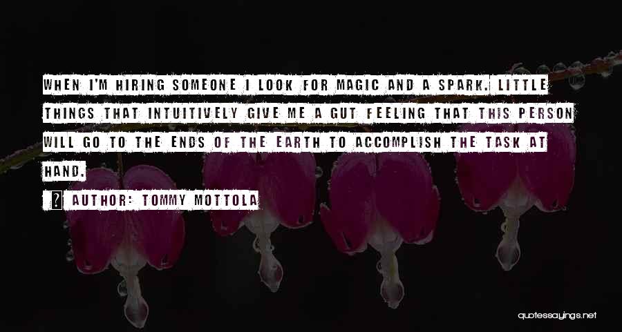 That Gut Feeling Quotes By Tommy Mottola