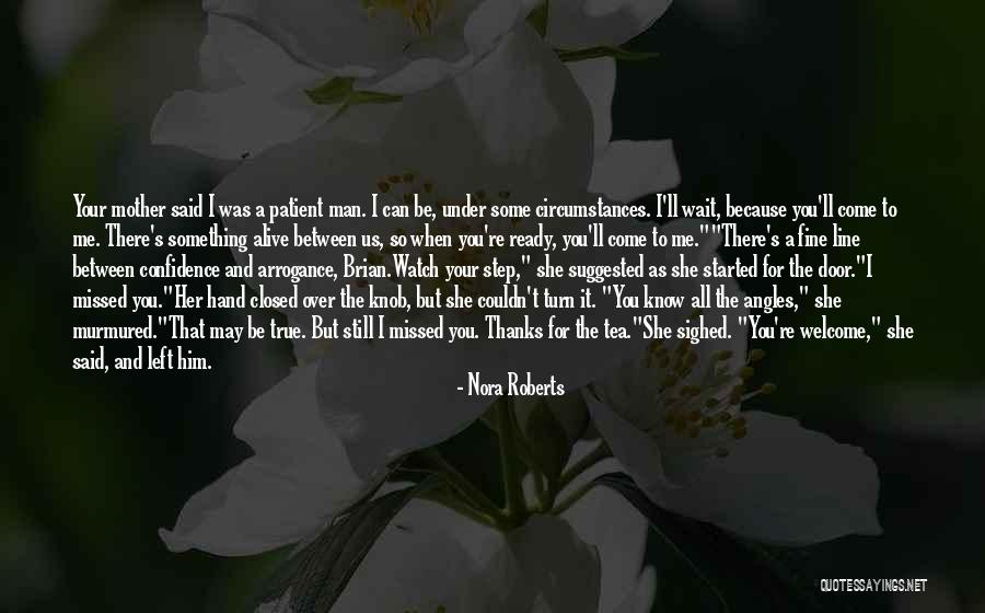 That I May Know Him Quotes By Nora Roberts That I May Know Him Quotes By Nora Roberts
