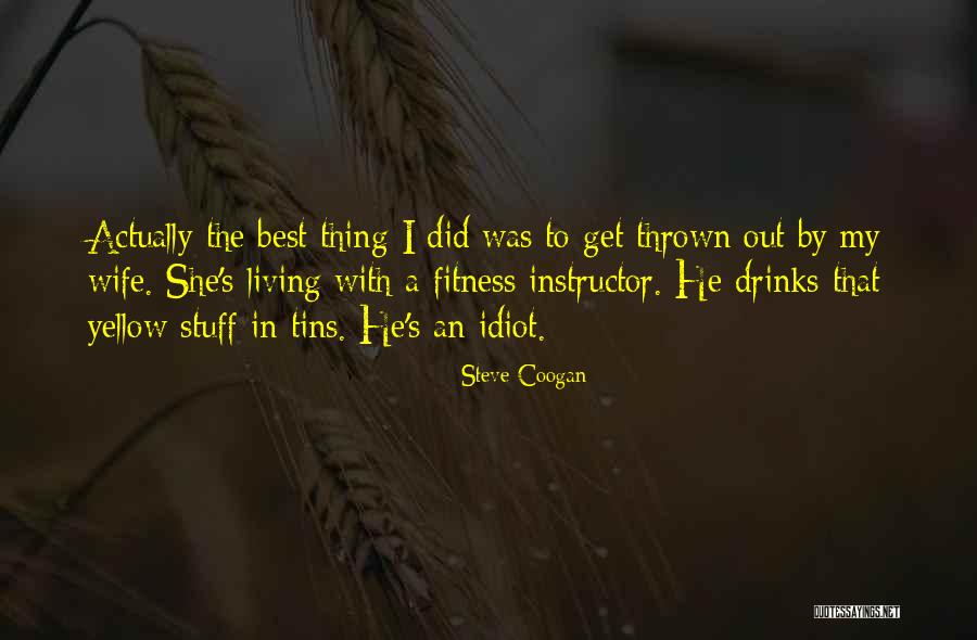 That Is Some Funny Stuff Quotes By Steve Coogan That Is Some Funny Stuff Quotes By Steve Coogan