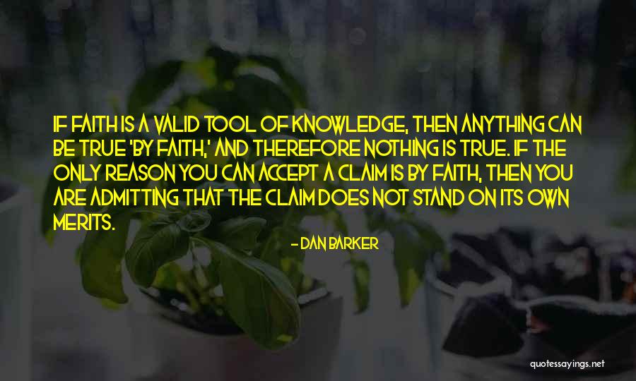 That Is True Knowledge Quotes By Dan Barker That Is True Knowledge Quotes By Dan Barker