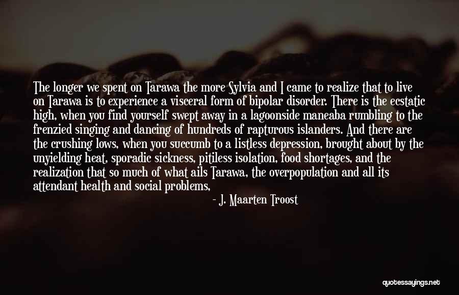 That Its Not So Bad Quotes By J. Maarten Troost