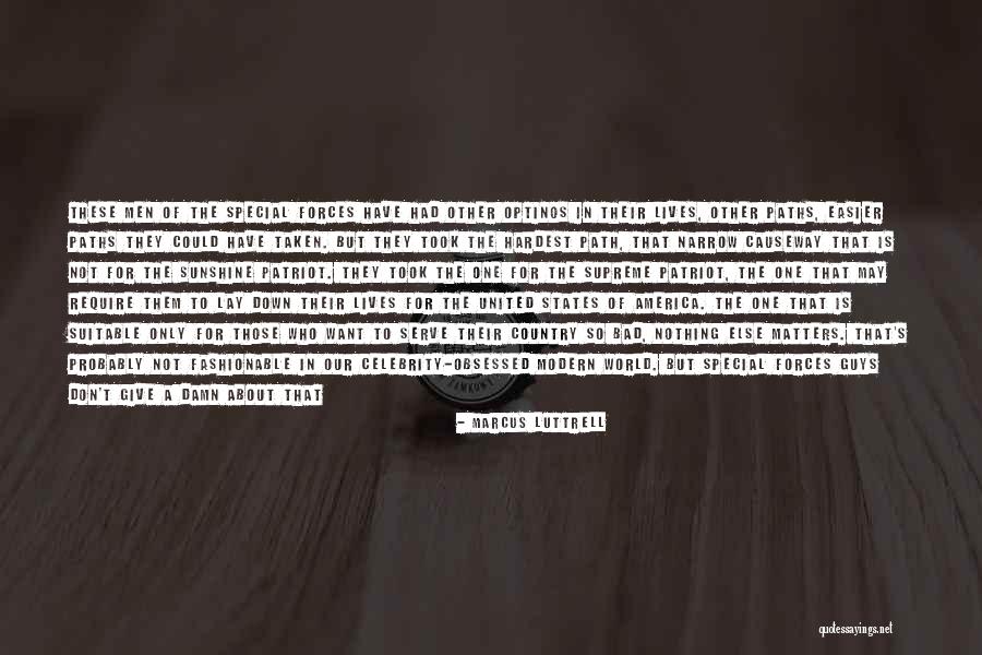 That Its Not So Bad Quotes By Marcus Luttrell