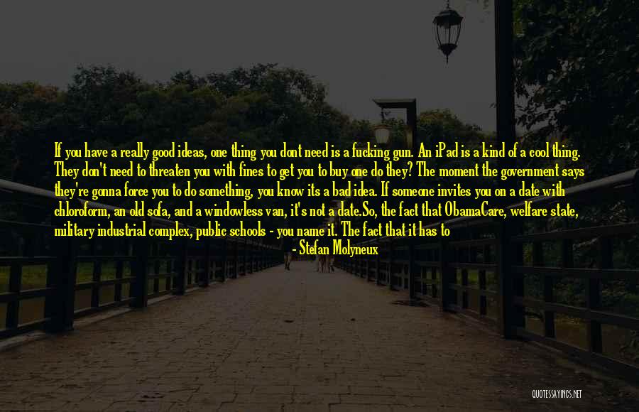 That Its Not So Bad Quotes By Stefan Molyneux