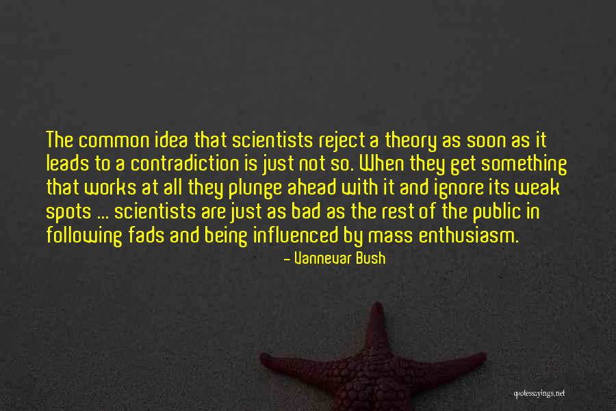 That Its Not So Bad Quotes By Vannevar Bush
