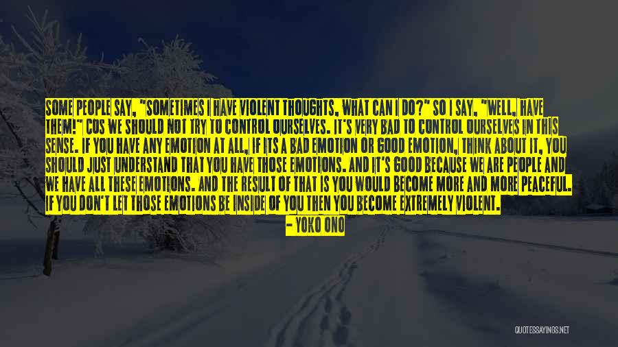 That Its Not So Bad Quotes By Yoko Ono