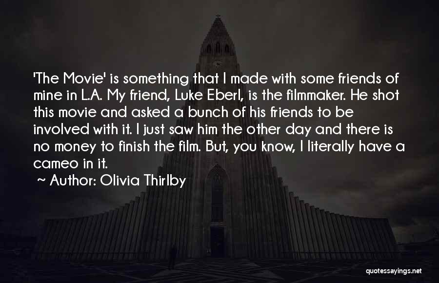 That Just Made My Day Quotes By Olivia Thirlby