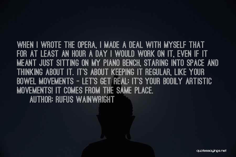 That Just Made My Day Quotes By Rufus Wainwright