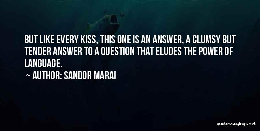 That Kiss Quotes By Sandor Marai