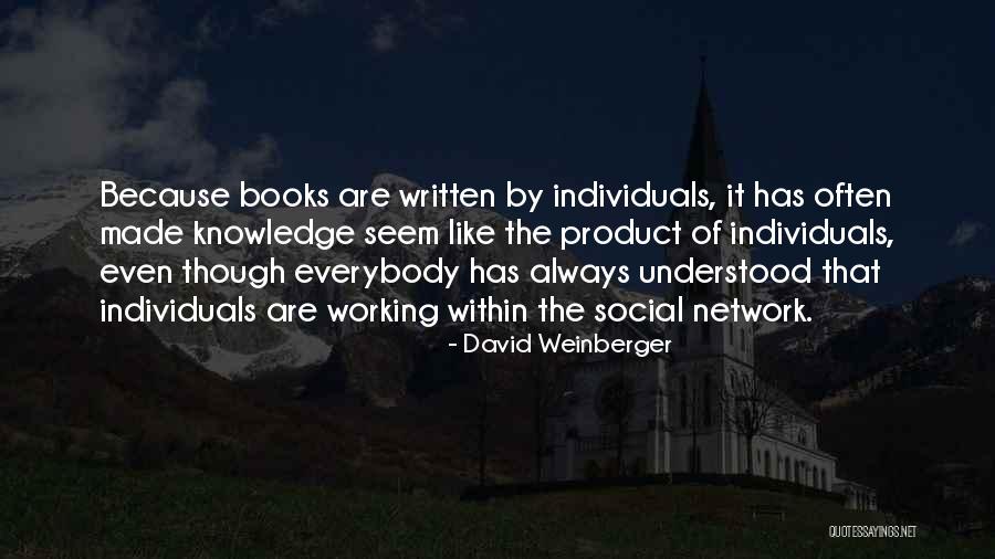 That Knowledge Network Quotes By David Weinberger That Knowledge Network Quotes By David Weinberger