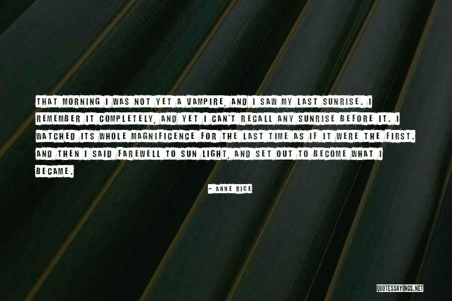 That Last Time Quotes By Anne Rice That Last Time Quotes By Anne Rice