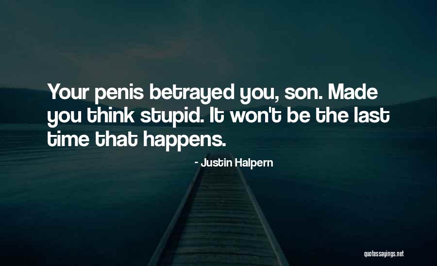 That Last Time Quotes By Justin Halpern That Last Time Quotes By Justin Halpern
