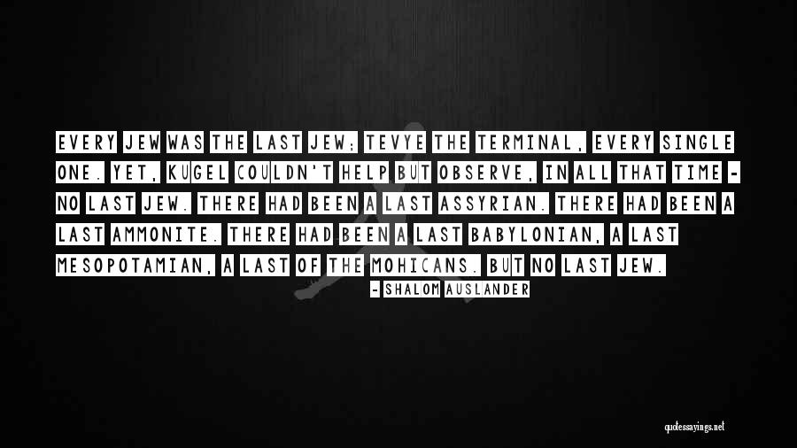 That Last Time Quotes By Shalom Auslander That Last Time Quotes By Shalom Auslander