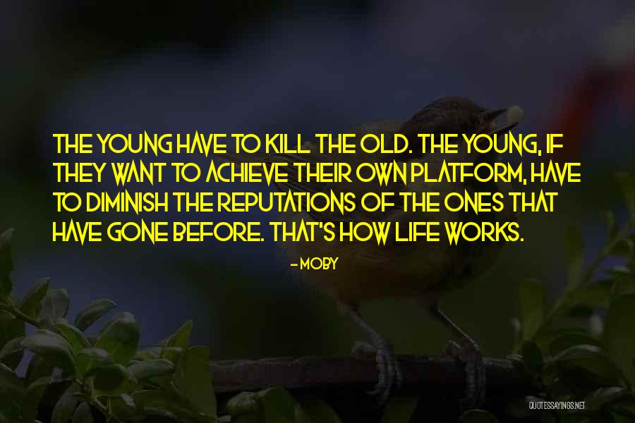 That Life Quotes By Moby That Life Quotes By Moby