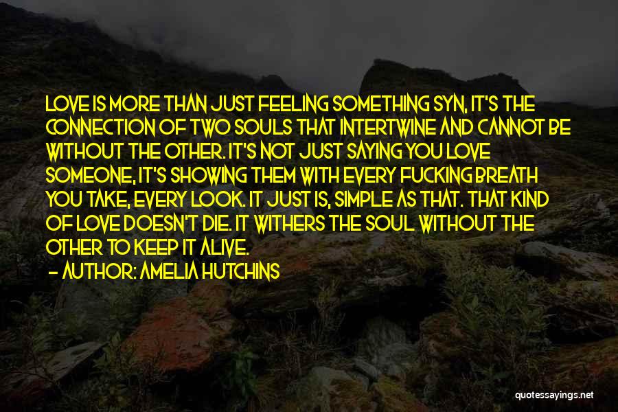 That Love Feeling Quotes By Amelia Hutchins