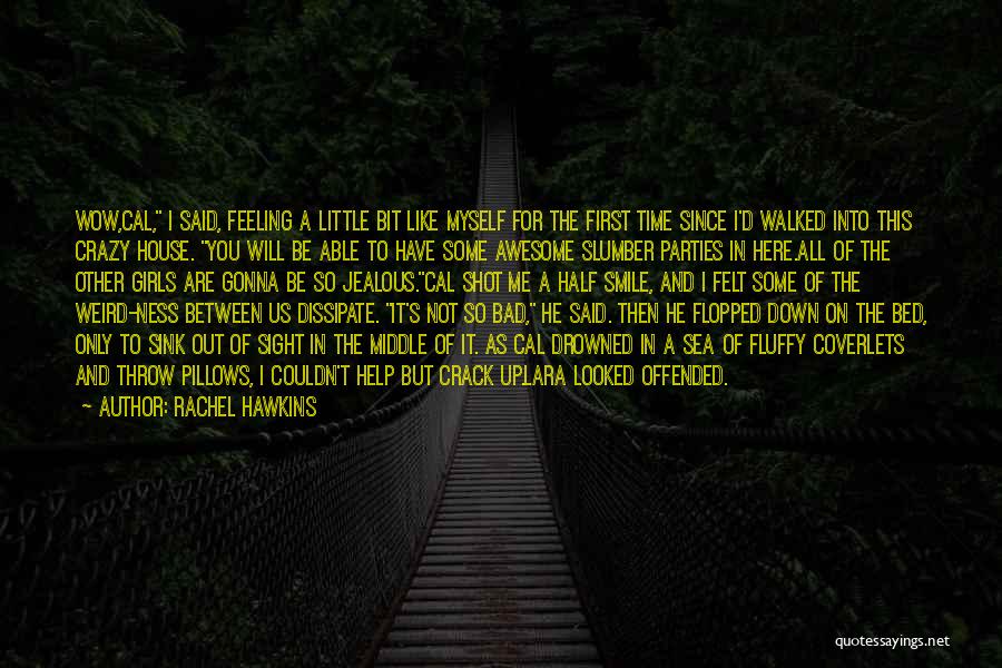 That Made Me Smile Quotes By Rachel Hawkins