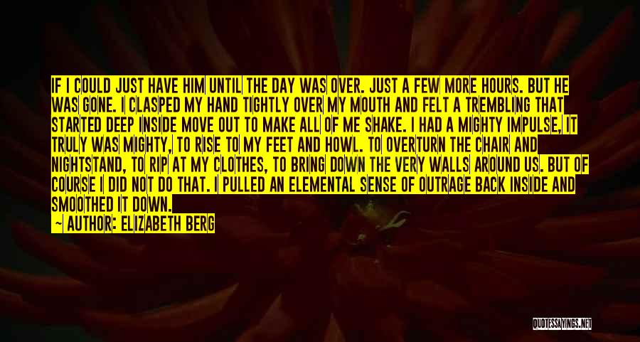 That Made My Day Quotes By Elizabeth Berg