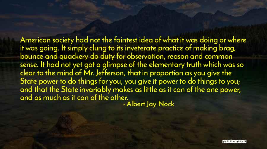 That Makes As Much Sense As Quotes By Albert Jay Nock That Makes As Much Sense As Quotes By Albert Jay Nock