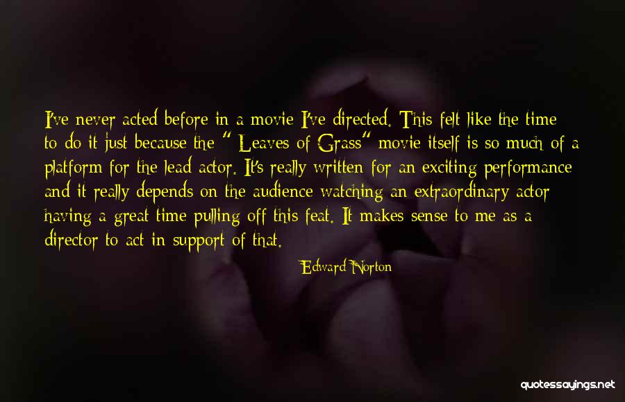 That Makes As Much Sense As Quotes By Edward Norton That Makes As Much Sense As Quotes By Edward Norton