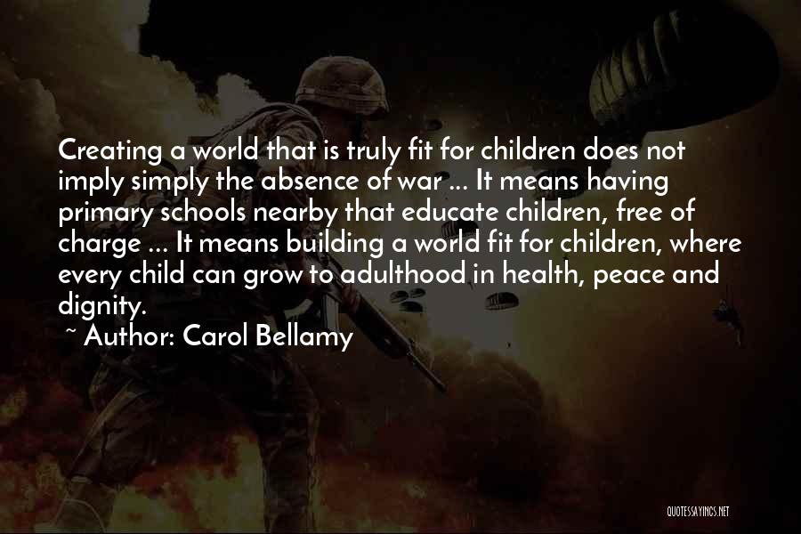 That Means War Quotes By Carol Bellamy