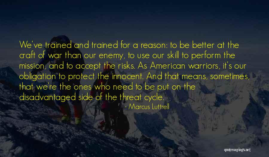 That Means War Quotes By Marcus Luttrell That Means War Quotes By Marcus Luttrell
