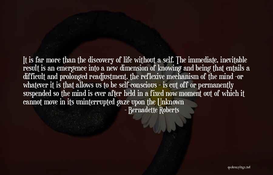 That Moment In Life Quotes By Bernadette Roberts That Moment In Life Quotes By Bernadette Roberts