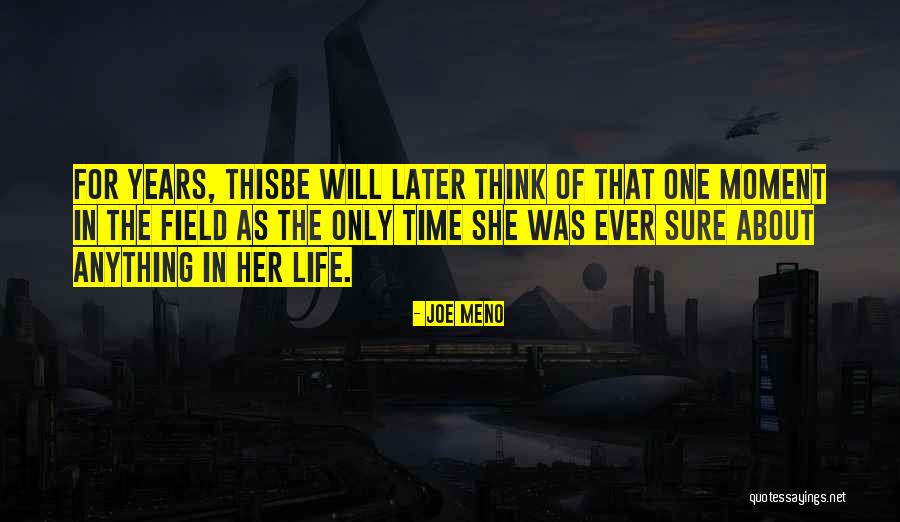 That Moment In Life Quotes By Joe Meno