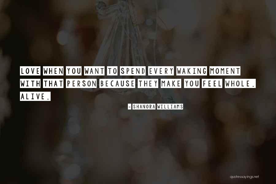 That Moment When You Feel Quotes By Shanora Williams That Moment When You Feel Quotes By Shanora Williams