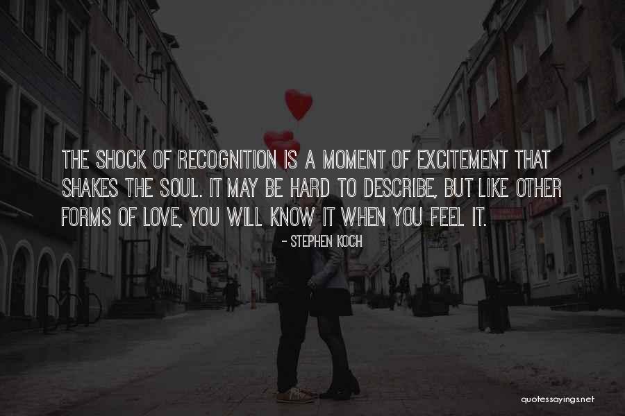 That Moment When You Feel Quotes By Stephen Koch That Moment When You Feel Quotes By Stephen Koch
