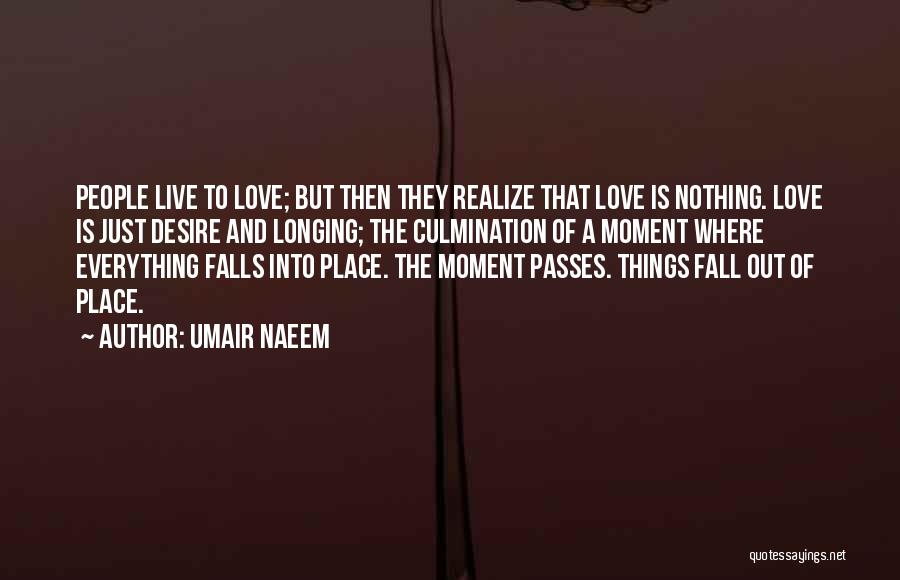 That Moment When You Realize Love Quotes By Umair Naeem
