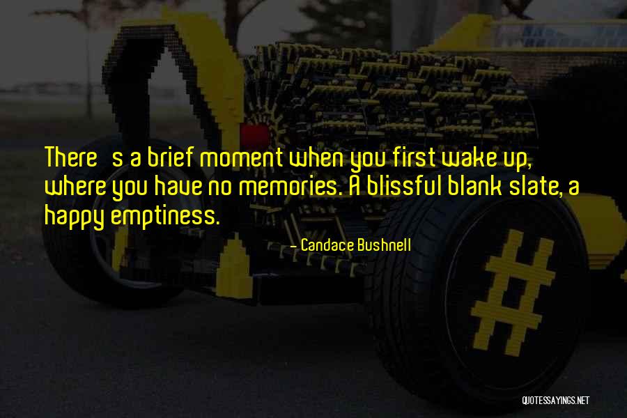 That Moment When You Wake Up Quotes By Candace Bushnell