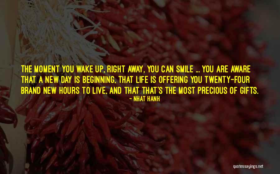 That Moment When You Wake Up Quotes By Nhat Hanh