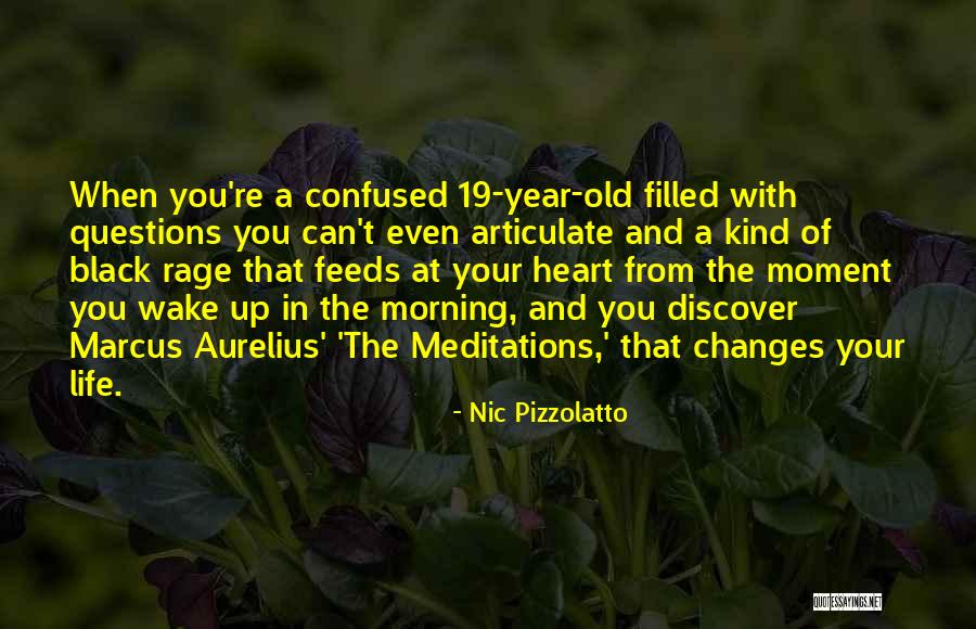 That Moment When You Wake Up Quotes By Nic Pizzolatto