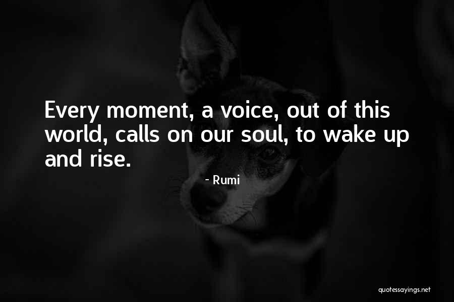 That Moment When You Wake Up Quotes By Rumi