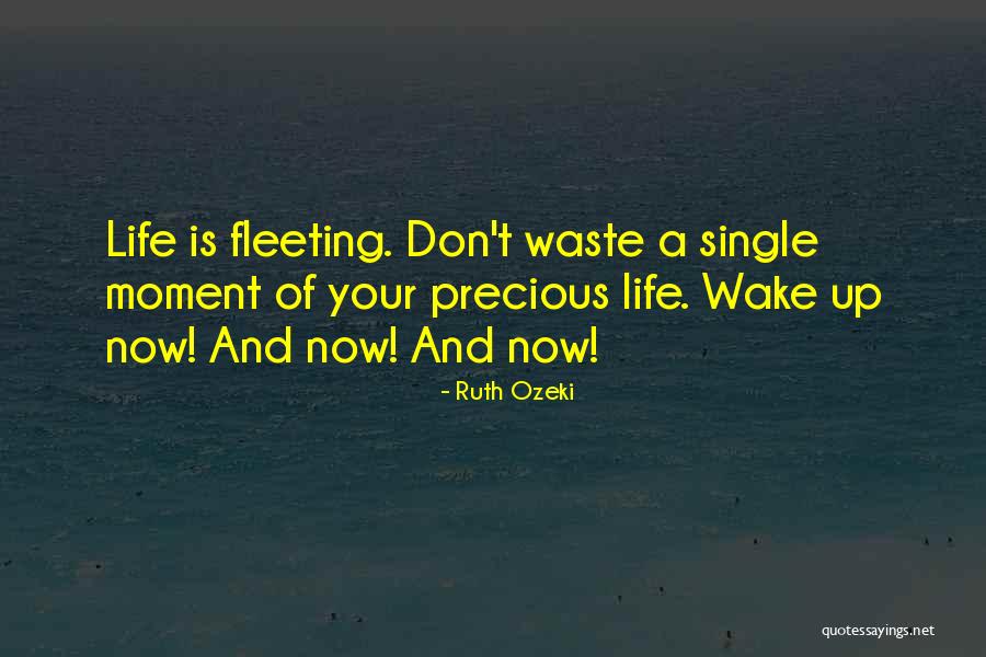 That Moment When You Wake Up Quotes By Ruth Ozeki That Moment When You Wake Up Quotes By Ruth Ozeki