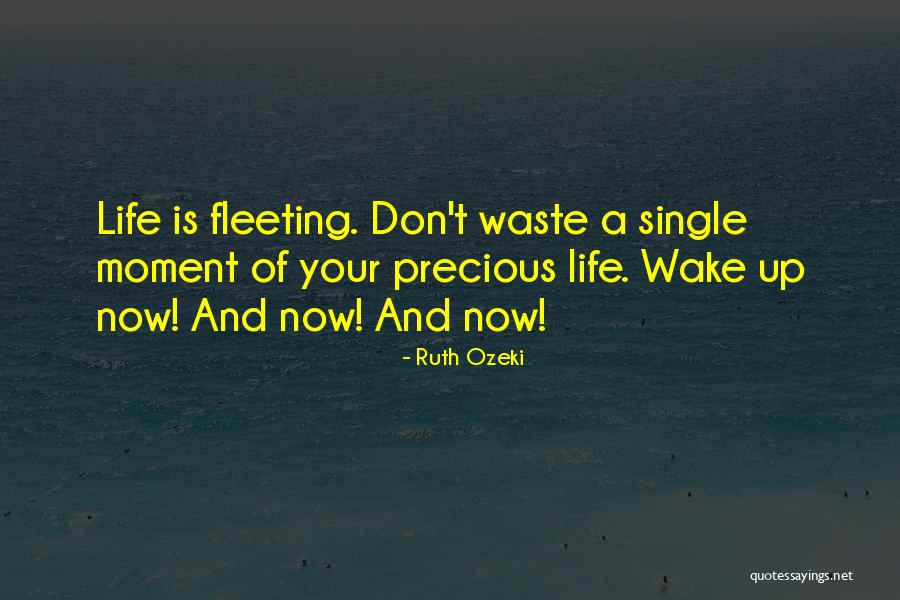 That Moment When You Wake Up Quotes By Ruth Ozeki