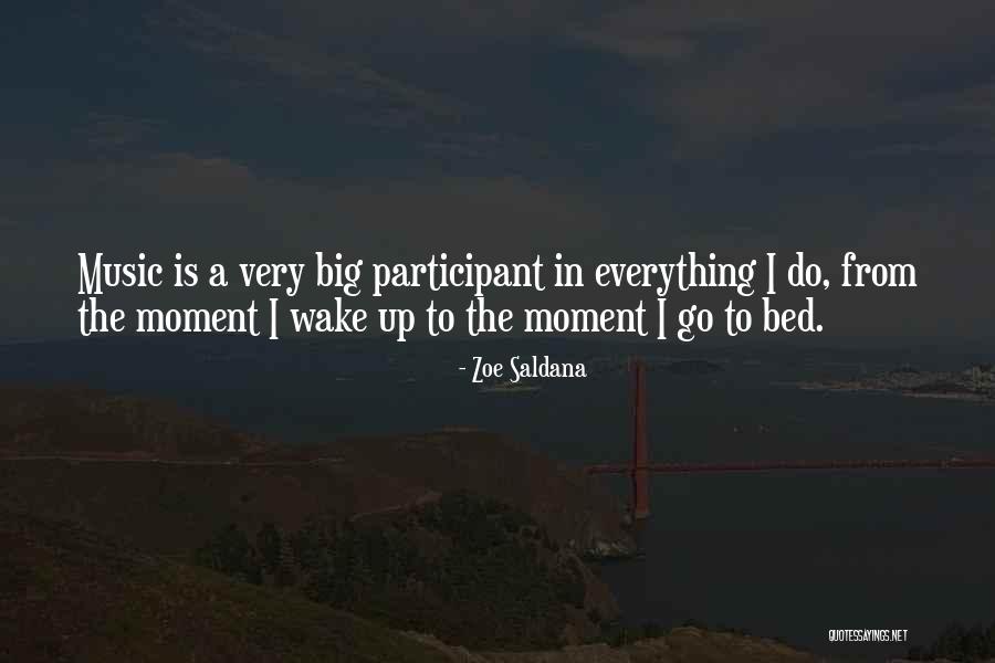 That Moment When You Wake Up Quotes By Zoe Saldana That Moment When You Wake Up Quotes By Zoe Saldana