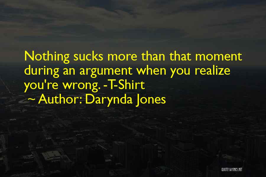 That Moment You Realize Quotes By Darynda Jones