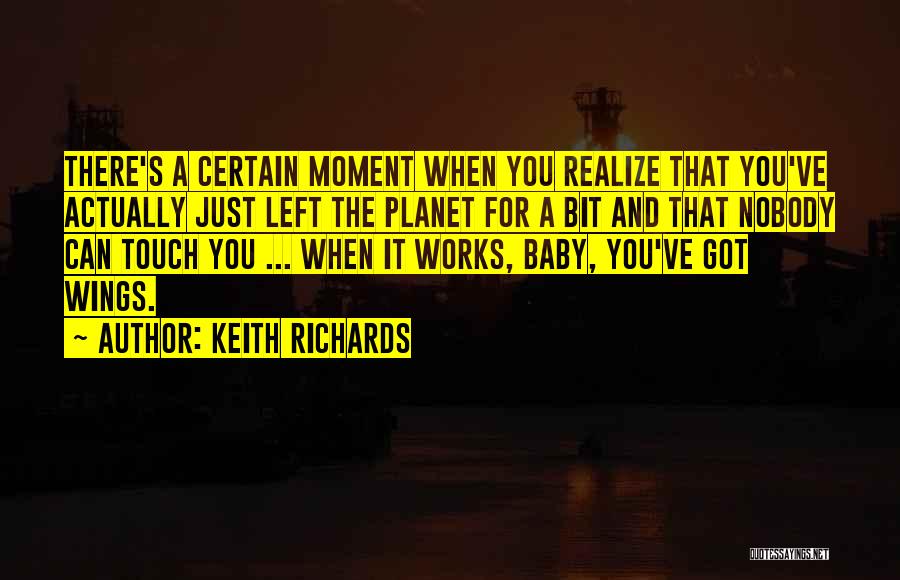 That Moment You Realize Quotes By Keith Richards