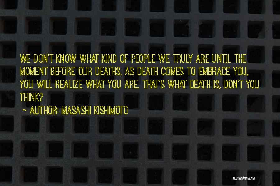 That Moment You Realize Quotes By Masashi Kishimoto