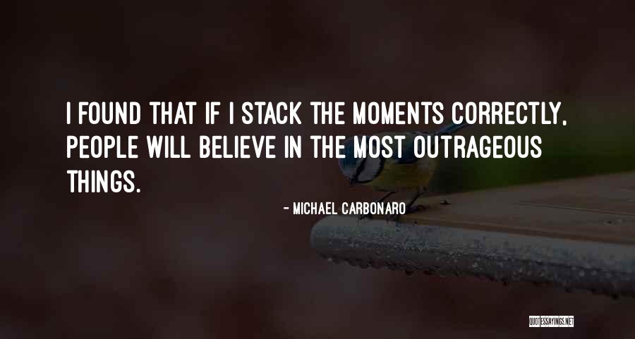 That Moments Quotes By Michael Carbonaro That Moments Quotes By Michael Carbonaro