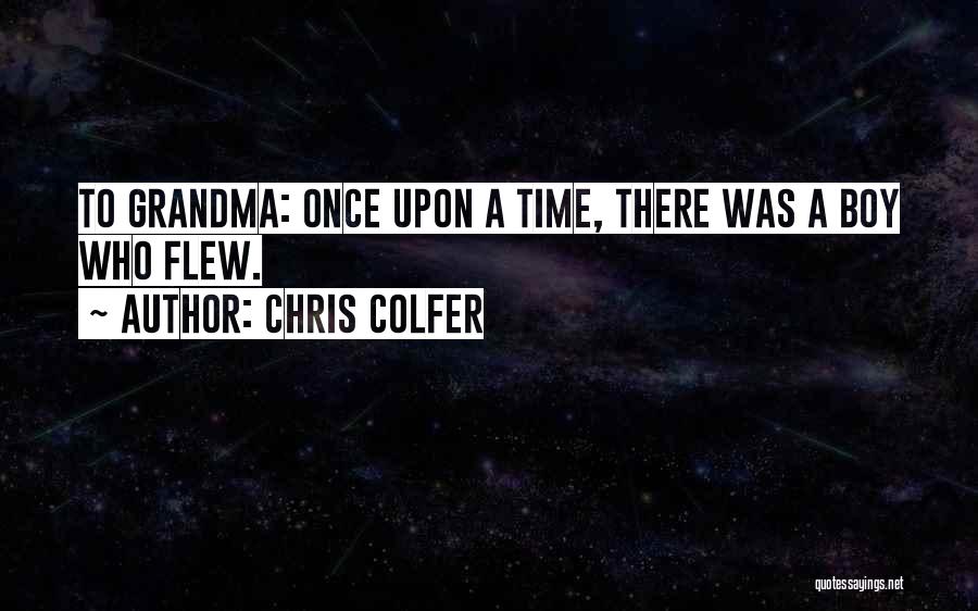 That My Boy Grandma Quotes By Chris Colfer