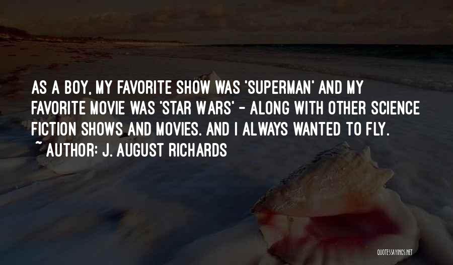 That My Boy Movie Quotes By J. August Richards
