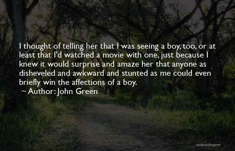 That My Boy Movie Quotes By John Green