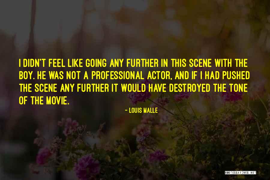 That My Boy Movie Quotes By Louis Malle