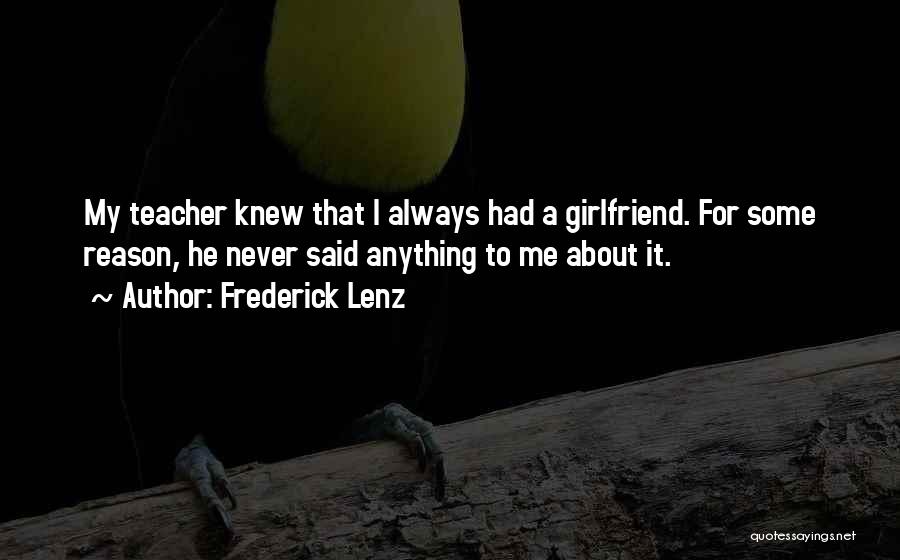 That My Girlfriend Quotes By Frederick Lenz