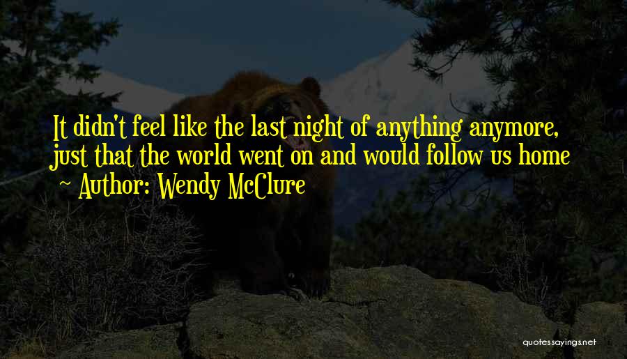 That Night Quotes By Wendy McClure